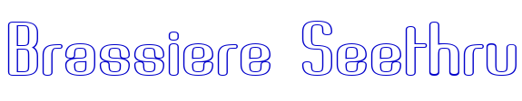 Brassiere Seethru font
